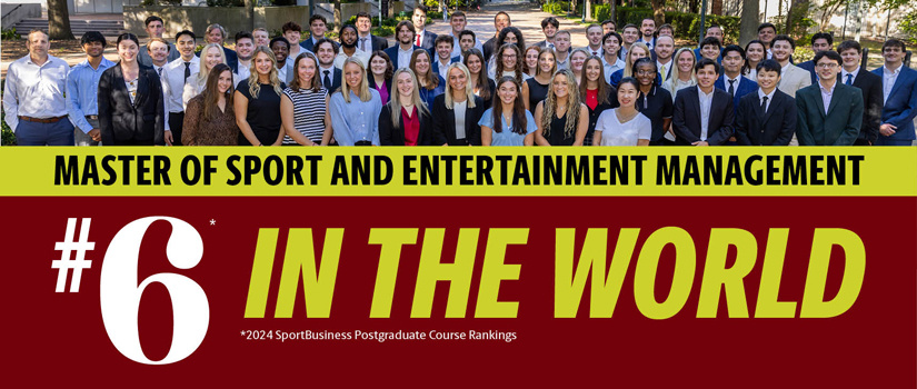 Master of Sport and Entertainment Management, #6 in the World